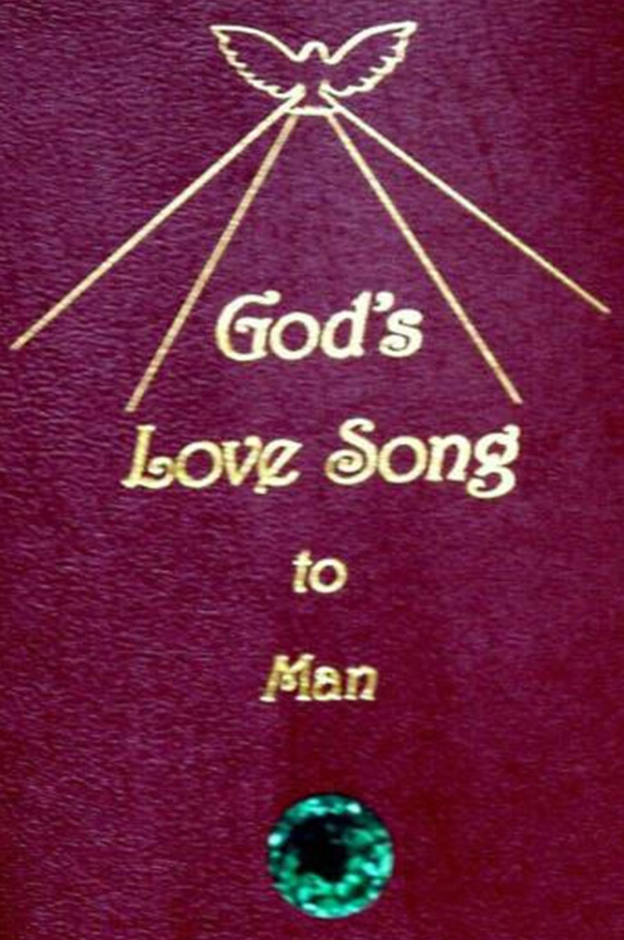 Cover of "God's Love Song to Man," featuring gold lettering on a deep maroon background with rays emanating from above.